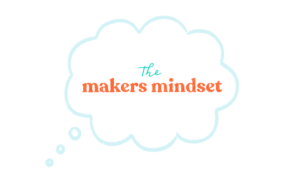 Read more about the article 2. The Makers Mindset